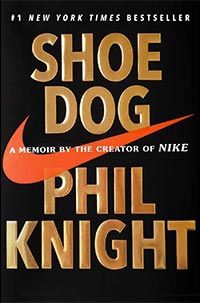 Shoe Dog: A Memoir by the Creator of NIKE cover