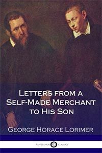 Letters from a Self-Made Merchant to his Son (Illustrated) cover