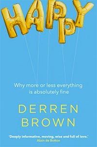Happy: Why More or Less Everything is Absolutely Fine cover