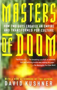 Masters of Doom: How Two Guys Created an Empire and Transformed Pop Culture cover